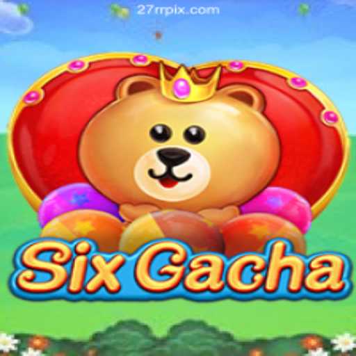 Discovering the Exciting World of SixGacha on 27RR⭐️