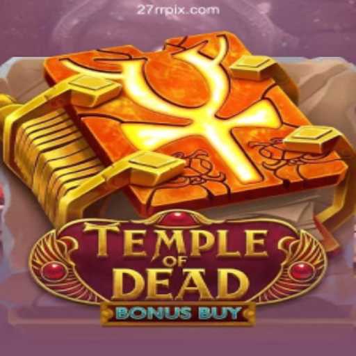 Dive into the Exciting World of Temple of Dead Bonus Buy